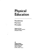 Physical education foundations, practices, principles
