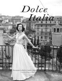 Dolce Italia the beautiful life of Italy in the fifties and sixties