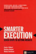 Smarter execution seven steps to getting results