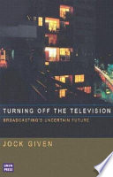 Turning off the television broadcasting's uncertain future