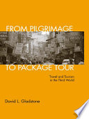 From pilgrimage to package tour : travel and tourism in the Third World