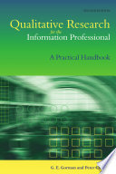 Qualitative research for the information professionals a practical handbook