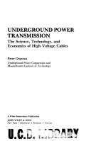 Underground power transmission the science, technology, and economics of high voltage cables