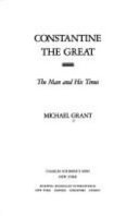 Constantine the great the man and his times