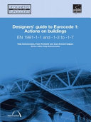Designers' guide to Eurocode 1 actions on buildings : EN1991-1-1 and -1-3 to -1-7