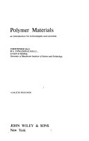 Polymer materials an introduction for technologists and scientists
