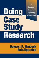 Doing case study research a practical guide for beginning researchers