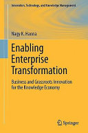 Enabling enterprise transformation business and grassroots innovation for the knowledge economy