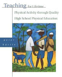 Teaching for lifetime physical activity through quality high school physical education