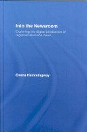Into the newsroom exploring the digital production of regional television new