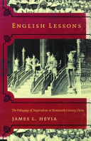 English lessons the pedagogy of imperialism in ineteenth-century China