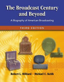 The broadcast century and beyond a biography of American broadcasting
