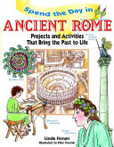 Spend the day in ancient Rome projects and activities that bring the past to life