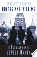 Rulers and victims the Russians in the Soviet Union