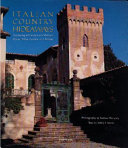 Italian country hideaways vacationing in Tuscany's and Umbria's private villas, castles, and estates