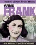 Anne Frank from schoolgirl to voice of the holocaust