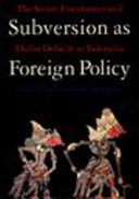 Subversion as foreign policy the secret Eisenhower and Dulles Debacle in Indonesia