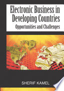Electronic business in developing countries opportunities and challenges