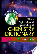 Wiley's English-Spanish Spanish-English chemistry dictionary