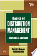 Basics of distribution management a logistical approach