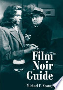 Film Noir Guide 745 Films of the Classic Era, 1940-1959