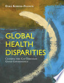Global health disparities closing the gap through good governance