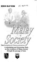 Malay Society Transformation & Democratisation A stimulating and discerning study on the evolution of Malay society through the passage of time