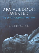 Armageddon averted the Soviet collapse, 1970 - 2000