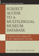 Subject access to a multilingual museum database a step-by-step approach to the digitization process