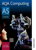 AQA Computing AS : Exclusively endorsed by AQA