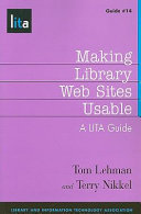 Making library Web sites usable a LITA guide