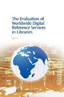 The evaluation of worldwide digital reference services in libraries