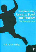 Researching leisure, sport, and tourism the essential guide