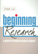 Beginning research a guide for foundation degree students