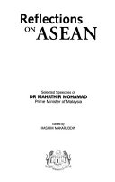 Reflections on ASEAN selected speeches of DR. MAHATHIR MOHAMAD , Prime Minister of Malaysia