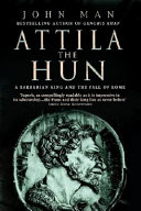 Attila the hun a barbarian king and the fall of Rome