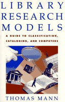 Library research models a guide to classification, cataloging, and computers