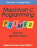 Macintosh C programming primer inside the toolbox using THINK C,