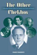 The other Chekhov a biography of Michael Chekhov, the legendary actor, director & theorist