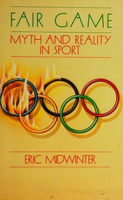 Fair game myth and reality in sport