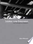 Jubilee Line extension from concept to completion