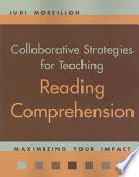 Collaborative strategies for teaching reading comprehension maximizing your impact