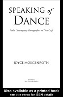 Speaking of dance twelve contemporary choreographers on their craft