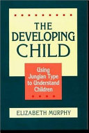 The developing child using jungian type to understand children