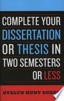 Complete your dissertation or thesis in two semesters or less