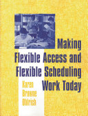 Making flexible access and flexible scheduling work today