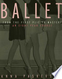 Ballet from the first plie to mastery an eight-year course