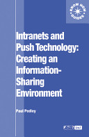 Intranets and Push Technology Creating an Information-Shaving Environment