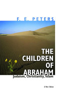 The children of Abraham Judaism, Christianity, Islam