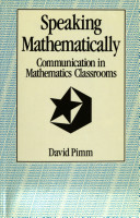 Speaking mathematically Communication in mathematics classrooms